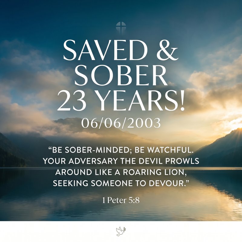 Create a Sobriety Day Flyer Sobriety Birthday 06/06/2003 Saved & Sober 23 yea…